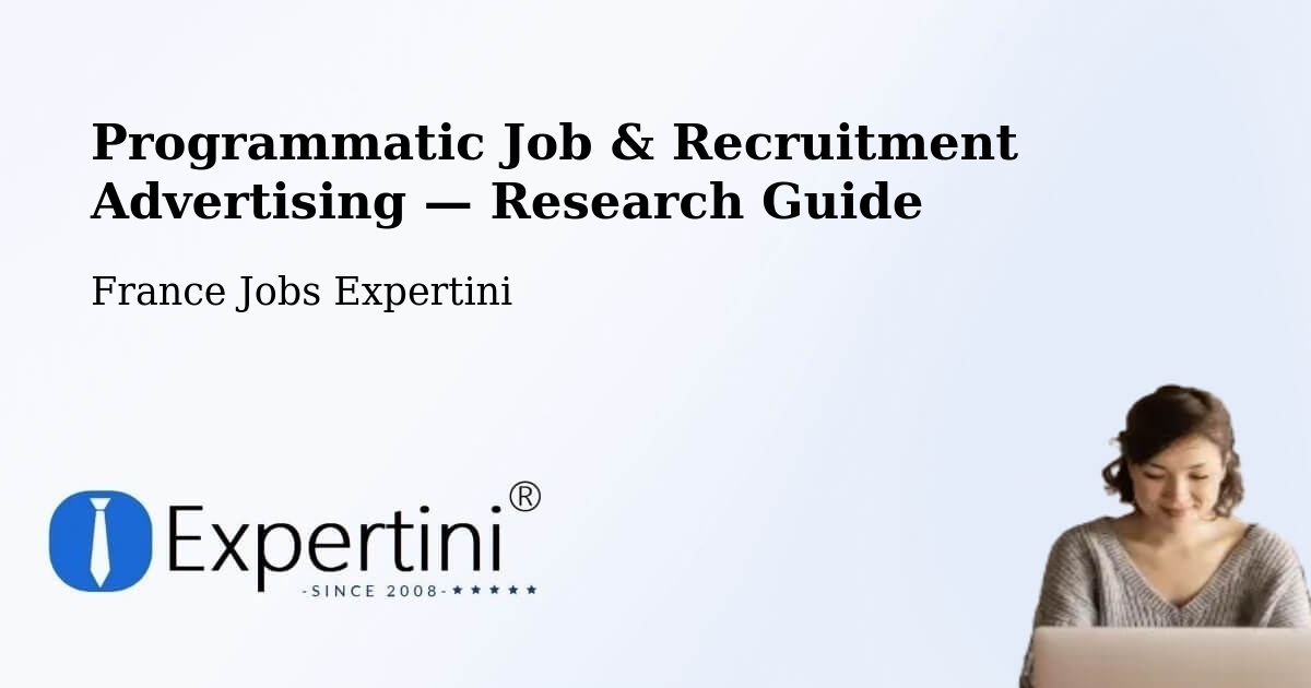 Programmatic Job & Recruitment Advertising — Research Guide – Bourghelles
