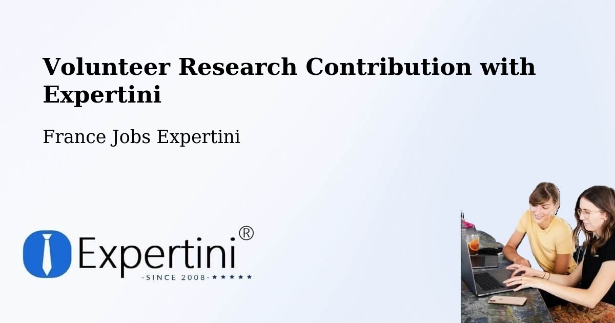 Volunteer Research Contribution Program – Bourghelles - France Jobs Expertini